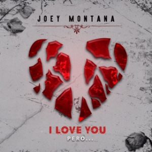 Joey Montana - I Love You, Pero...